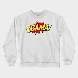 O-BAH-MAH! Crewneck Sweatshirt